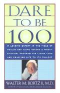 Dare to Be 100